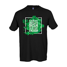 Irish T-Shirt | Lucky Enough To Be Irish Shamrock Tee Product Image